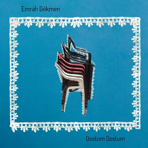 Emrah Gökmen - Dostum Dostum